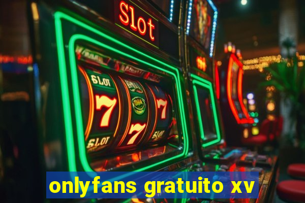 onlyfans gratuito xv